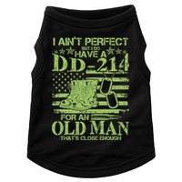 I Ain't Perfect But I Do Have A DD-214 Old Man Doggie Tank