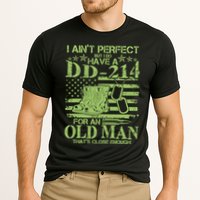 I Ain't Perfect But I Do Have A DD-214 Old Man Performance Shirt