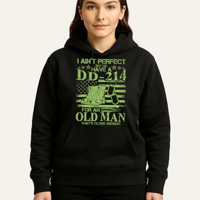 I Ain't Perfect But I Do Have A DD-214 Old Man Hoodie