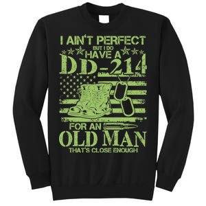 I Ain't Perfect But I Do Have A DD-214 Old Man Sweatshirt