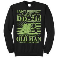 I Ain't Perfect But I Do Have A DD-214 Old Man Sweatshirt