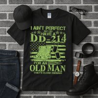 I Ain't Perfect But I Do Have A DD-214 Old Man Tall T-Shirt