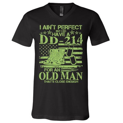 I Ain't Perfect But I Do Have A DD-214 Old Man V-Neck T-Shirt