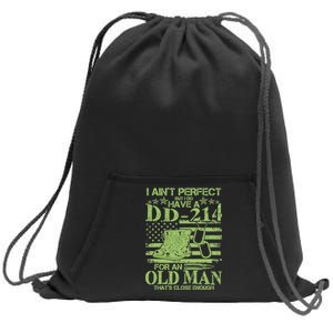 I Ain't Perfect But I Do Have A DD-214 Old Man Sweatshirt Cinch Pack Bag