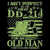 I Ain't Perfect But I Do Have A DD-214 Old Man 7-Panel Snapback Hat