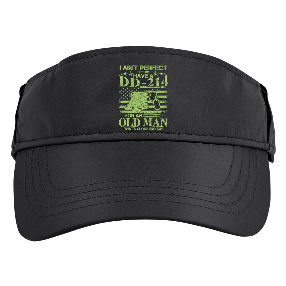 I Ain't Perfect But I Do Have A DD-214 Old Man Adult Drive Performance Visor