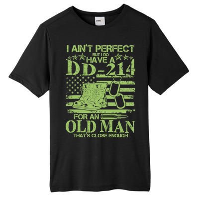 I Ain't Perfect But I Do Have A DD-214 Old Man Tall Fusion ChromaSoft Performance T-Shirt