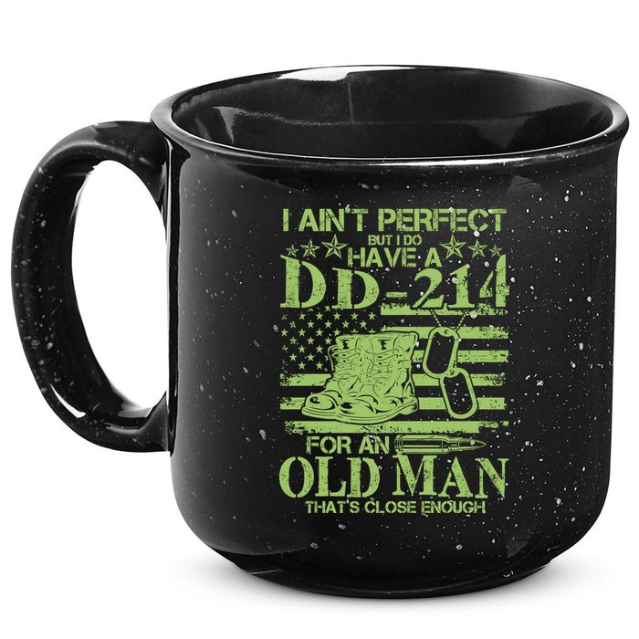 I Ain't Perfect But I Do Have A DD-214 Old Man 15oz Campfire Ceramic Mug