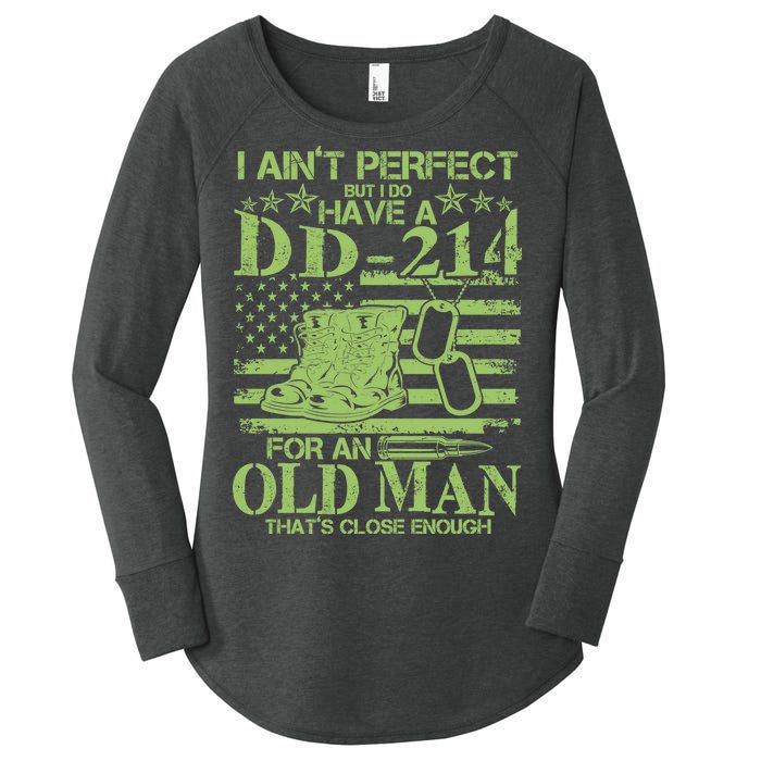 I Ain't Perfect But I Do Have A DD-214 Old Man Women's Perfect Tri Tunic Long Sleeve Shirt