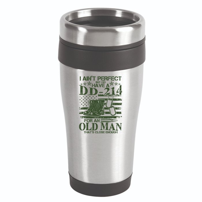 I Ain't Perfect But I Do Have A DD-214 Old Man 16oz Travel Tumbler