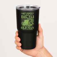 I Ain't Perfect But I Do Have A DD-214 Old Man Tumbler