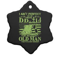 I Ain't Perfect But I Do Have A DD-214 Old Man Ceramic Star Ornament