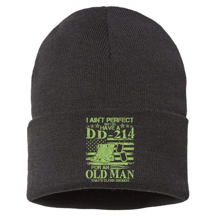 I Ain't Perfect But I Do Have A DD-214 Old Man Sustainable Knit Beanie