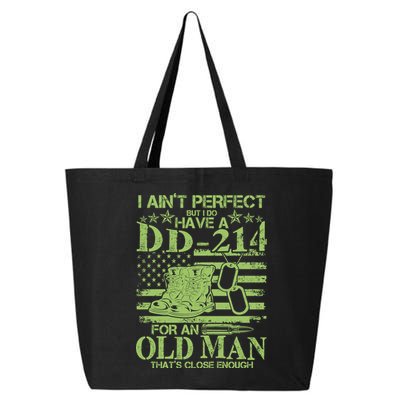 I Ain't Perfect But I Do Have A DD-214 Old Man 25L Jumbo Tote