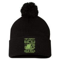 I Ain't Perfect But I Do Have A DD-214 Old Man Pom Pom 12in Knit Beanie