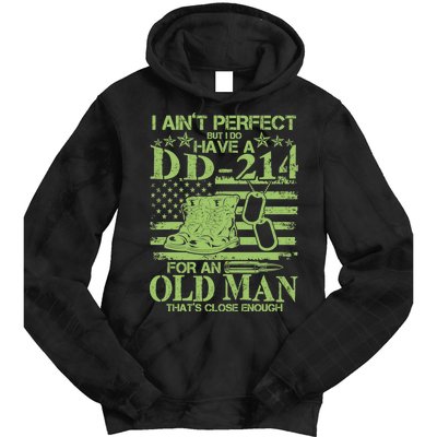 I Ain't Perfect But I Do Have A DD-214 Old Man Tie Dye Hoodie