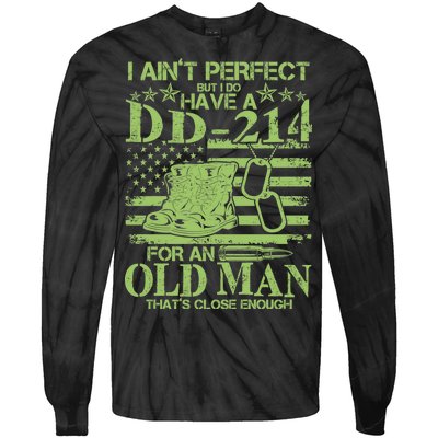 I Ain't Perfect But I Do Have A DD-214 Old Man Tie-Dye Long Sleeve Shirt