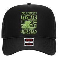 I Ain't Perfect But I Do Have A DD-214 Old Man Trucker Hat