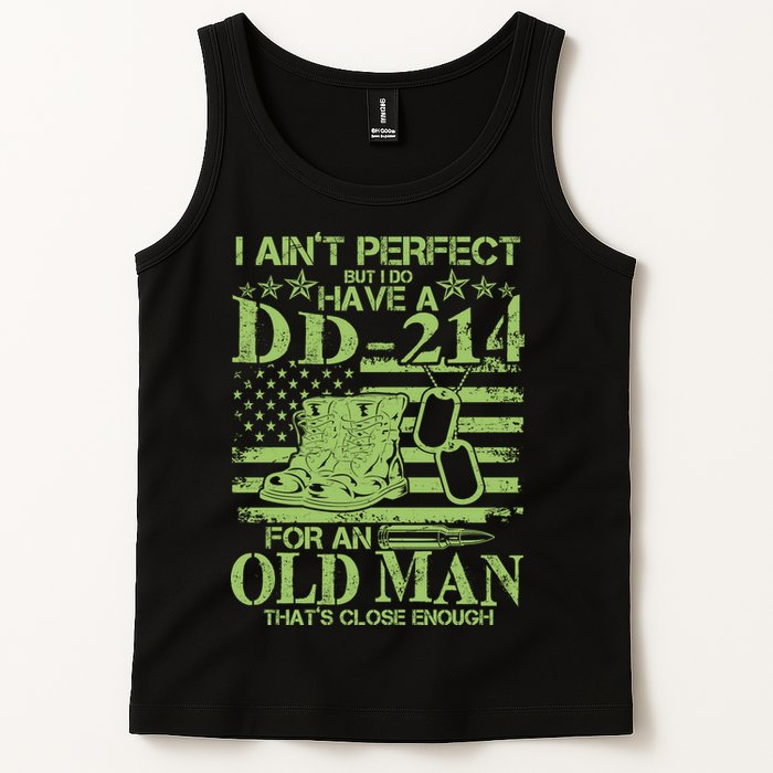 I Ain't Perfect But I Do Have A DD-214 Old Man Tank Top