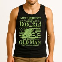 I Ain't Perfect But I Do Have A DD-214 Old Man Tank Top