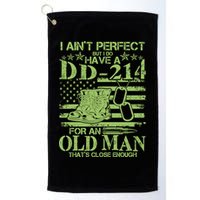 I Ain't Perfect But I Do Have A DD-214 Old Man Golf Towel