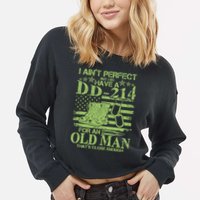 I Ain't Perfect But I Do Have A DD-214 Old Man Cropped Pullover Crew