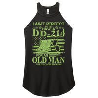 I Ain't Perfect But I Do Have A DD-214 Old Man Women's Perfect Tri Rocker Tank