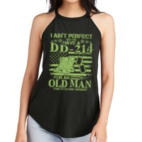 I Ain't Perfect But I Do Have A DD-214 Old Man Women's Perfect Tri Rocker Tank