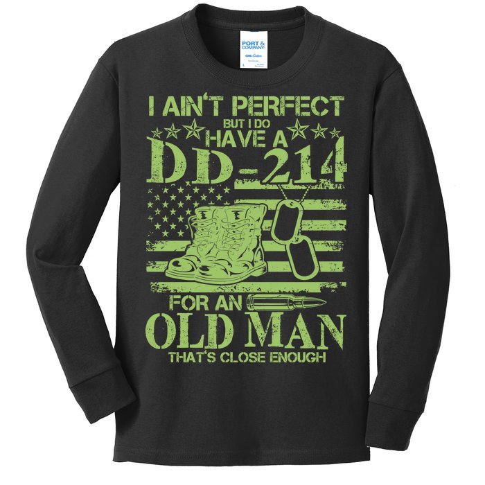 I Ain't Perfect But I Do Have A DD-214 Old Man Kids Long Sleeve Shirt