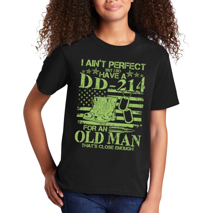 I Ain't Perfect But I Do Have A DD-214 Old Man Kids T-Shirt