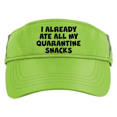 I Already Ate All My Quarantine Snacks Adult Drive Performance Visor