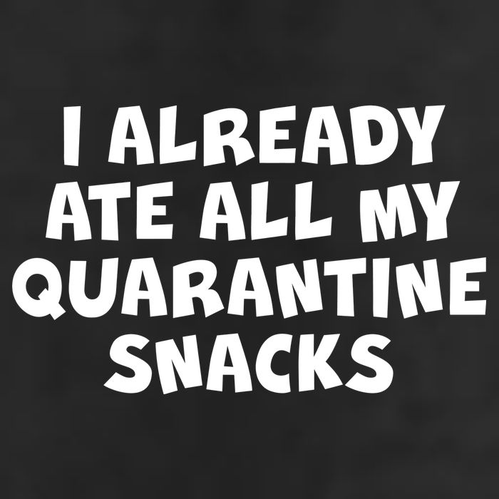I Already Ate All My Quarantine Snacks Cool Comfort Performance Bucket Hat