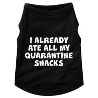 I Already Ate All My Quarantine Snacks Doggie Tank