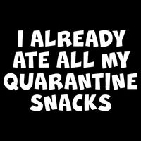 I Already Ate All My Quarantine Snacks Drawstring Bag
