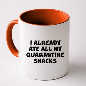 I Already Ate All My Quarantine Snacks Coffee Mug