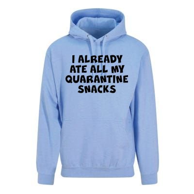 I Already Ate All My Quarantine Snacks Unisex Surf Hoodie