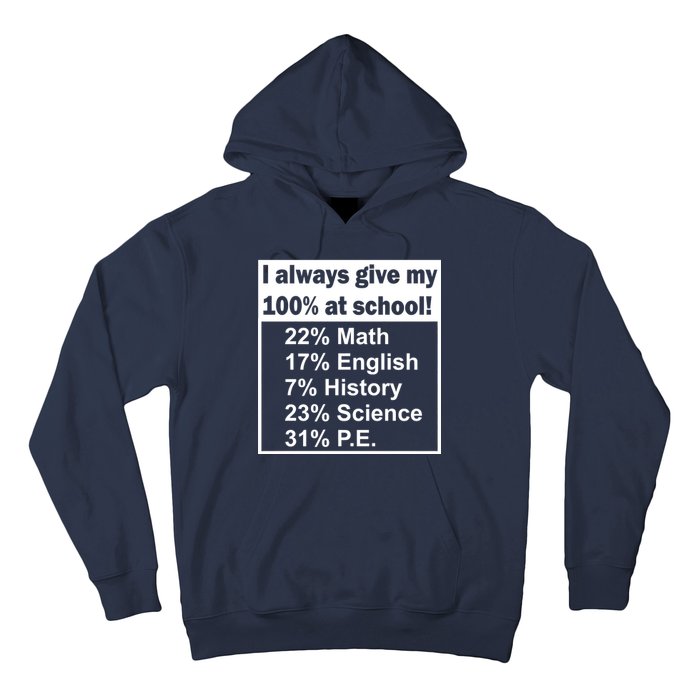 I Always Give My 100 Percent At School Hoodie