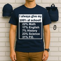 I Always Give My 100 Percent At School T-Shirt