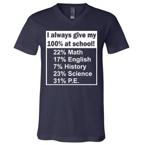 I Always Give My 100 Percent At School V-Neck T-Shirt