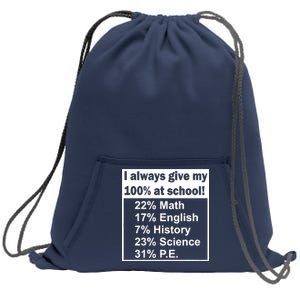 I Always Give My 100 Percent At School Sweatshirt Cinch Pack Bag