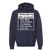 I Always Give My 100 Percent At School Premium Hoodie