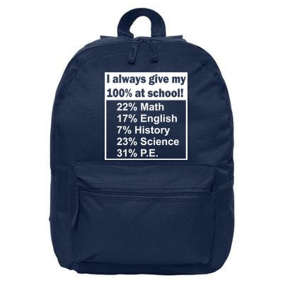 I Always Give My 100 Percent At School 16 in Basic Backpack