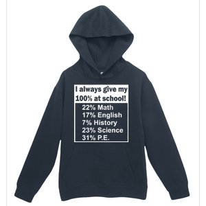 I Always Give My 100 Percent At School Urban Pullover Hoodie