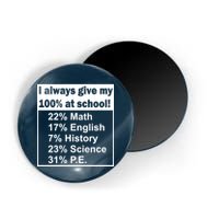 I Always Give My 100 Percent At School Magnet