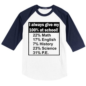 I Always Give My 100 Percent At School Baseball Sleeve Shirt