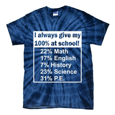 I Always Give My 100 Percent At School Tie-Dye T-Shirt