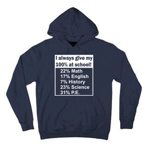 I Always Give My 100 Percent At School Tall Hoodie