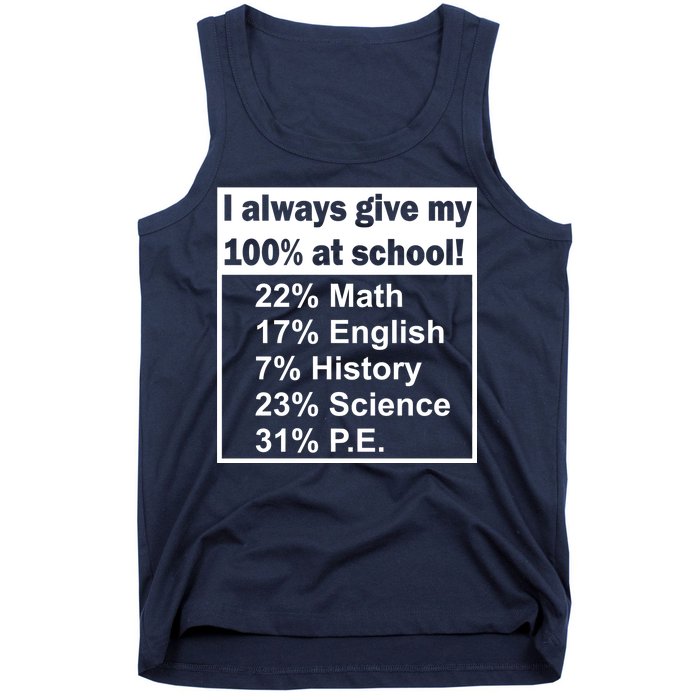 I Always Give My 100 Percent At School Tank Top