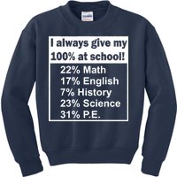 I Always Give My 100 Percent At School Kids Sweatshirt