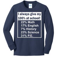 I Always Give My 100 Percent At School Kids Long Sleeve Shirt